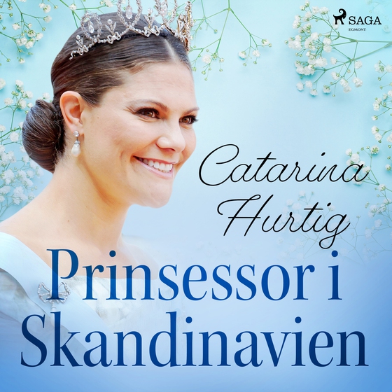 Prinsessor i Skandinavien (ljudbok) av Catarina Hurtig