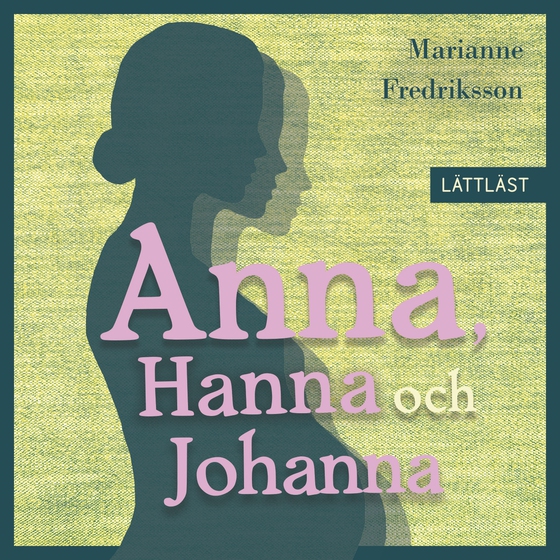 Anna, Hanna och Johanna (lättläst)