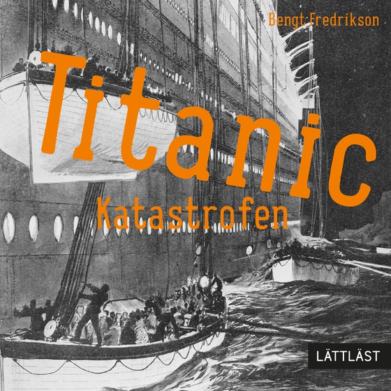Titanic - katastrofen (lättläst)