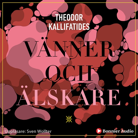 Vänner och älskare (ljudbok) av Theodor Kallifatides