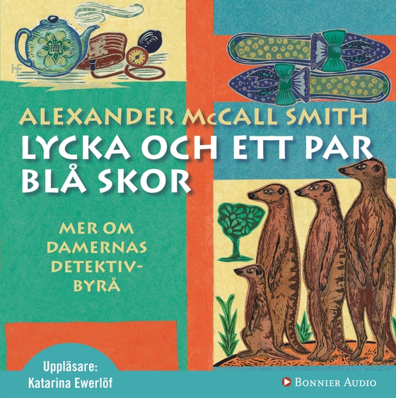 Lycka och ett par blå skor (ljudbok) av Alexander McCall Smith