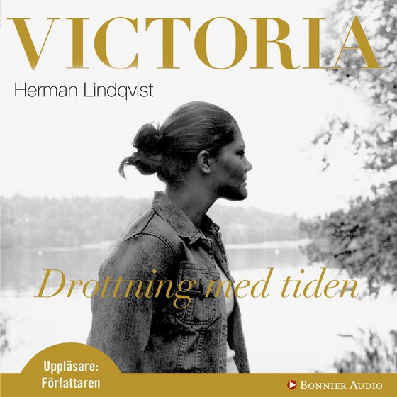Victoria : drottning med tiden (ljudbok) av Herman Lindqvist