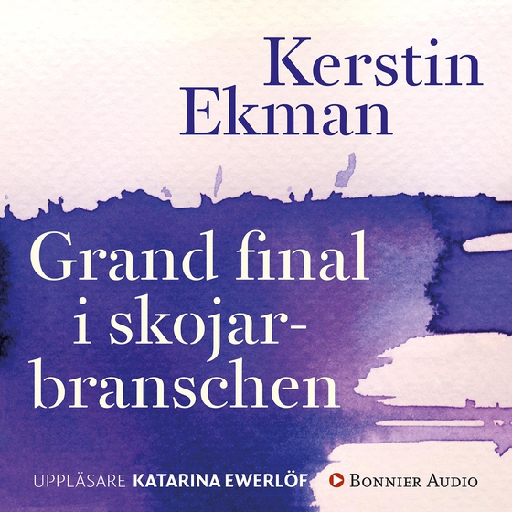 Grand final i skojarbranschen (ljudbok) av Kerstin Ekman