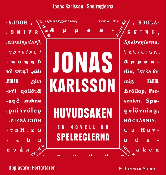 Huvudsaken: En novell ur Spelreglerna (ljudbok) av Jonas Karlsson