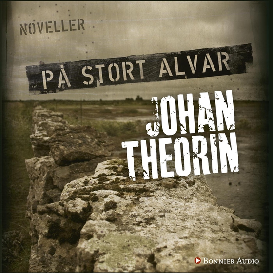 På stort alvar : 15 öländska berättelser (ljudbok) av Johan Theorin