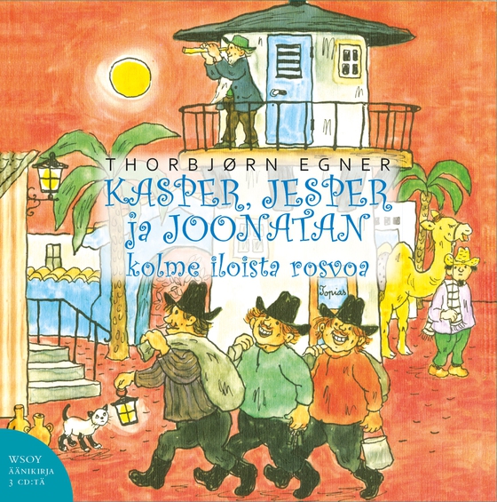 Kasper, Jesper ja Joonatan. Kolme iloista rosvoa