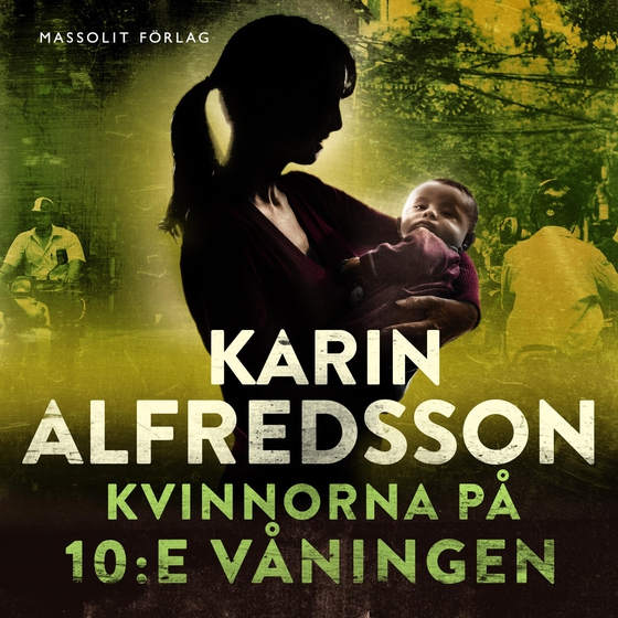 Kvinnorna på 10:e våningen (ljudbok) av Karin Alfredsson