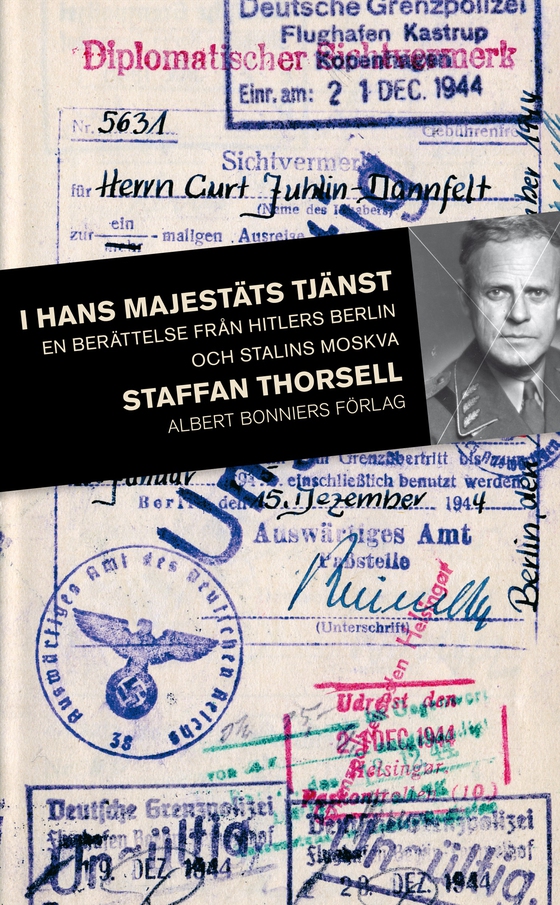 I hans majestäts tjänst : En svensk officers liv med nazistregimen