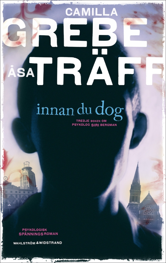 Innan du dog (e-bok) av Camilla Grebe