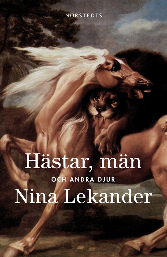 Hästar, män och andra djur (e-bok) av Nina Lekander
