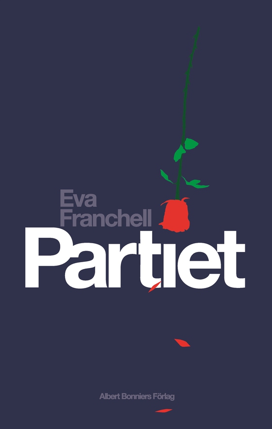 Partiet : en olycklig kärlekshistoria (e-bok) av Eva Franchell