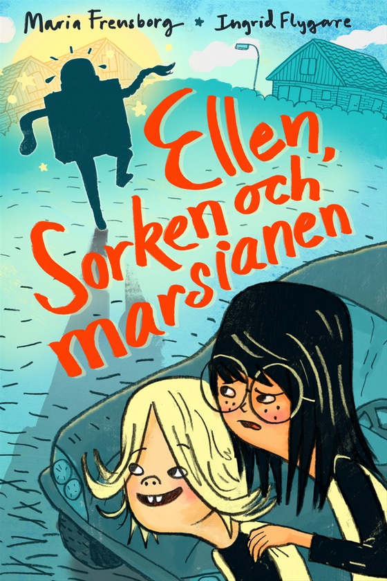 Ellen, Sorken och marsianen (e-bok) av Maria Frensborg