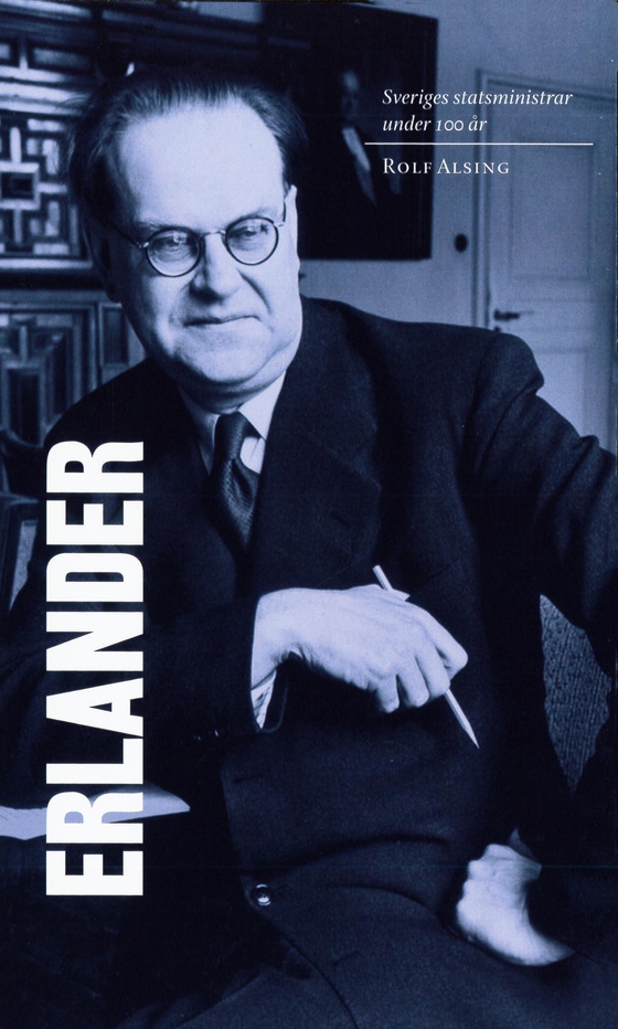 Sveriges statsministrar under 100 år : Tage Erlander (e-bok) av Rolf Alsing