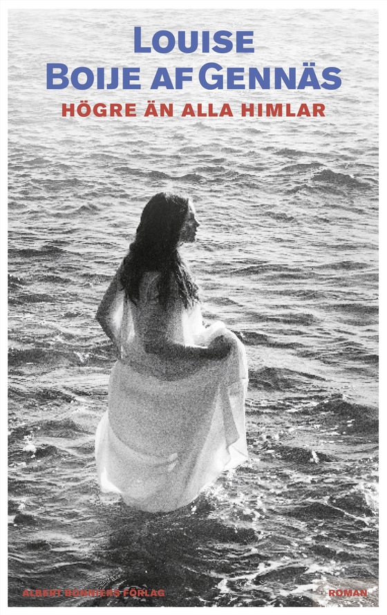 Högre än alla himlar (e-bok) av Louise Boije af Gennäs
