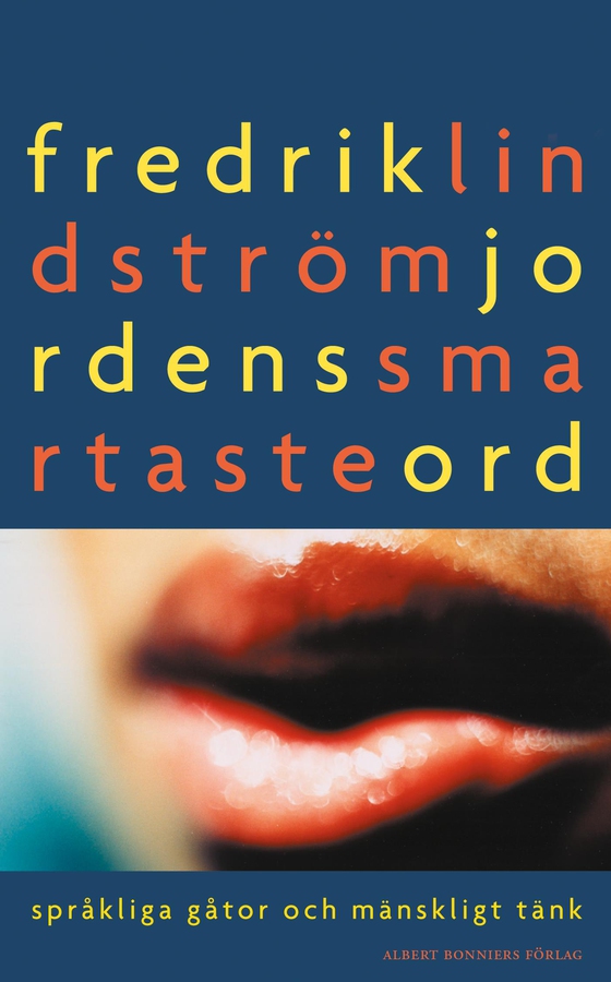 Jordens smartaste ord : Språkliga gåtor och mänskligt tänk (e-bok) av Fredrik Lindström