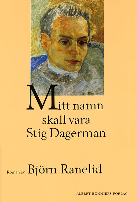 Mitt namn skall vara Stig Dagerman (e-bok) av Björn Ranelid