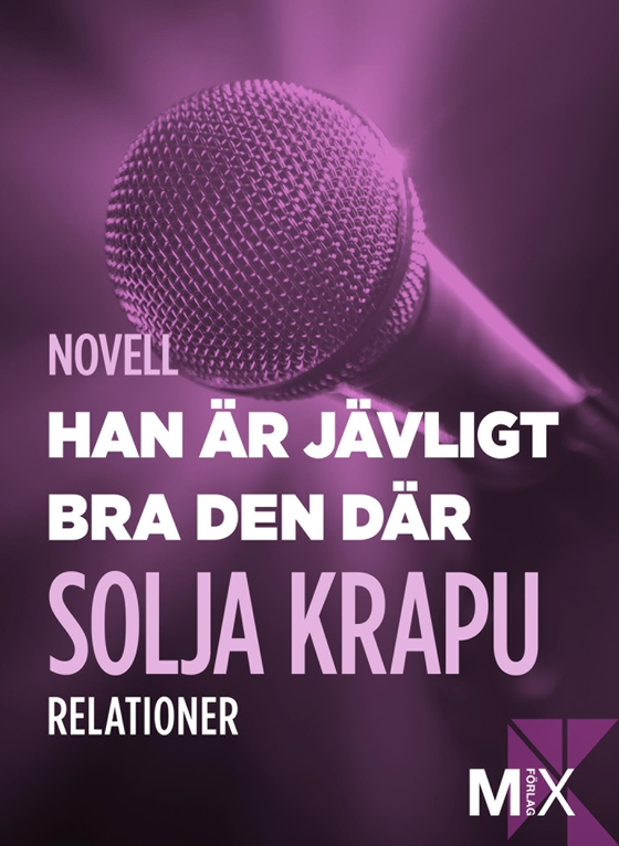 Han är jävligt bra den där (e-bok) av Solja Krapu