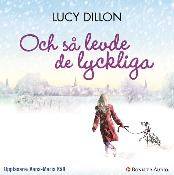 Och så levde de lyckliga (ljudbok) av Lucy Dillon