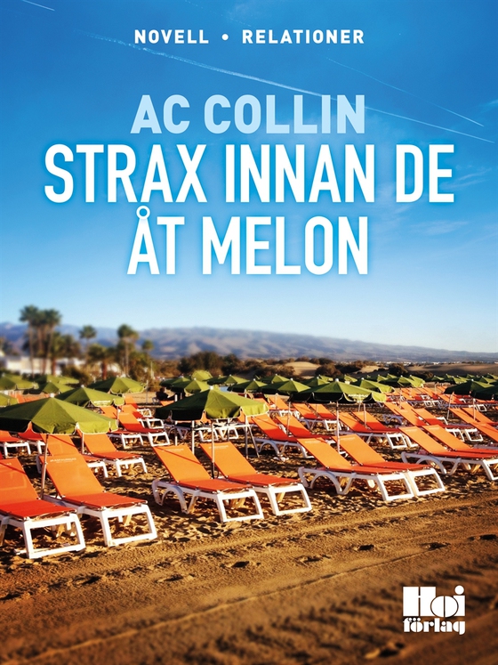 Strax innan de åt melon (e-bok) av AC Collin
