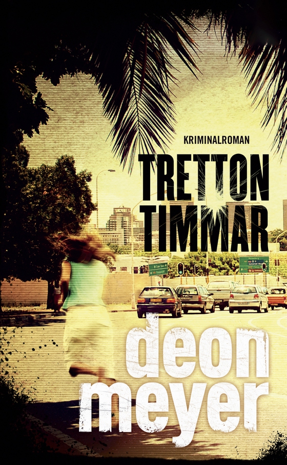 Tretton timmar (e-bok) av Deon Meyer