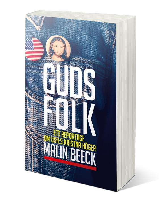 Guds folk - Ett reportage om USA:s kristna höger (e-bok) av Malin Beeck