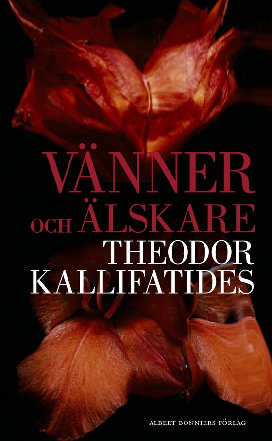 Vänner och älskare (e-bok) av Theodor Kallifatides