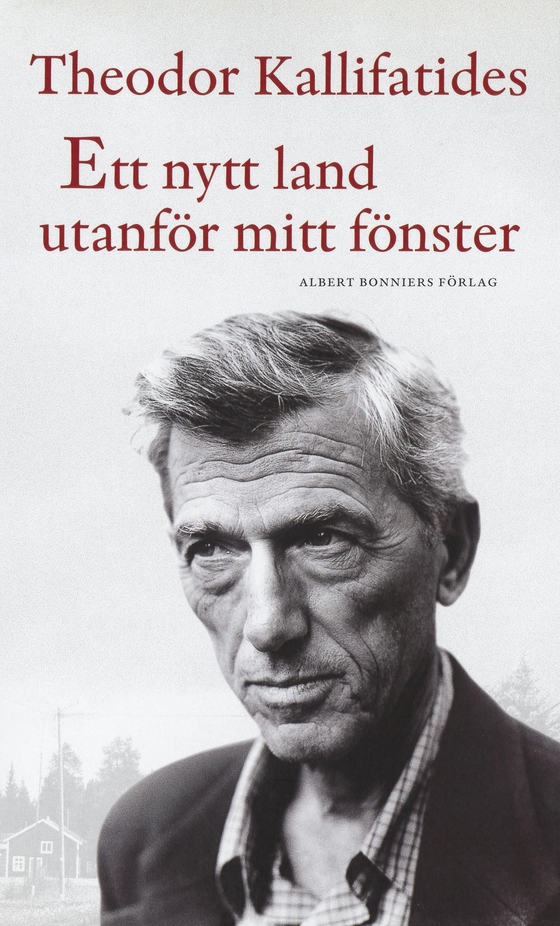 Ett nytt land utanför mitt fönster (e-bok) av Theodor Kallifatides