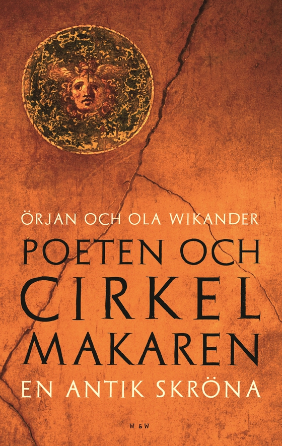 Poeten och cirkelmakaren : en antik skröna (e-bok) av Ola Wikander