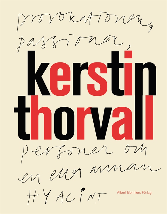 Provokationer, passioner, personer och en eller annan hyacint (e-bok) av Kerstin Thorvall