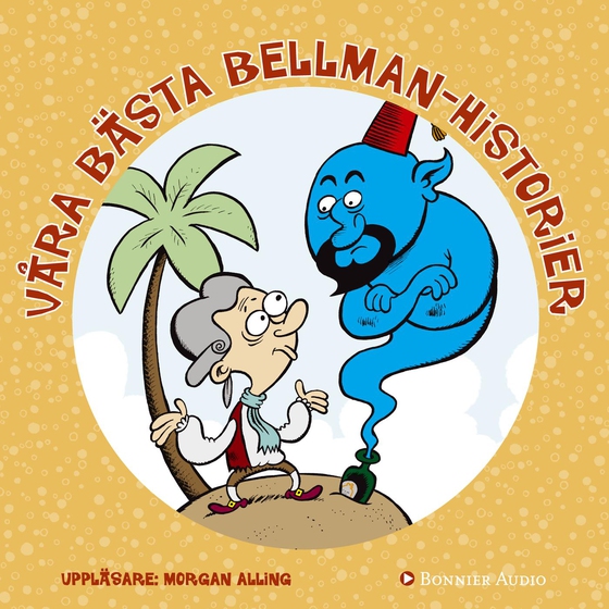 Våra bästa Bellmanhistorier (ljudbok) av -