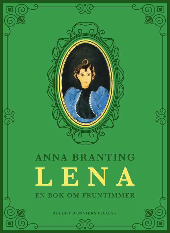 Lena : en bok om fruntimmer (e-bok) av Anna Branting