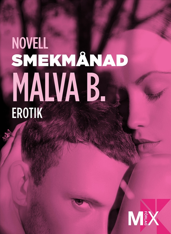 Smekmånad : en novell ur Begär (e-bok) av Malva B.