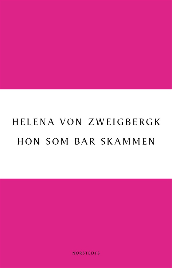 Hon som bar skammen (e-bok) av Helena von Zweigbergk