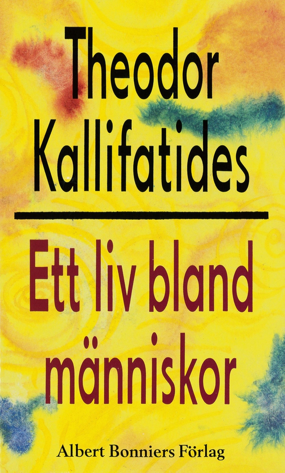 Ett liv bland människor (e-bok) av Theodor Kallifatides