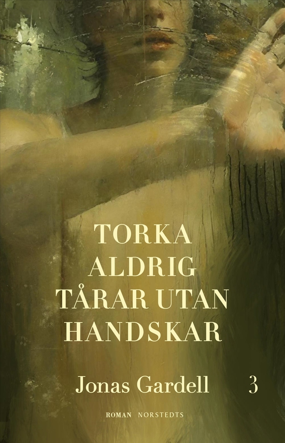 Torka aldrig tårar utan handskar. 3, Döden