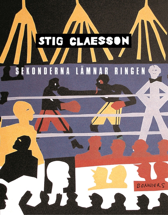 Sekonderna lämnar ringen (e-bok) av Stig Claesson