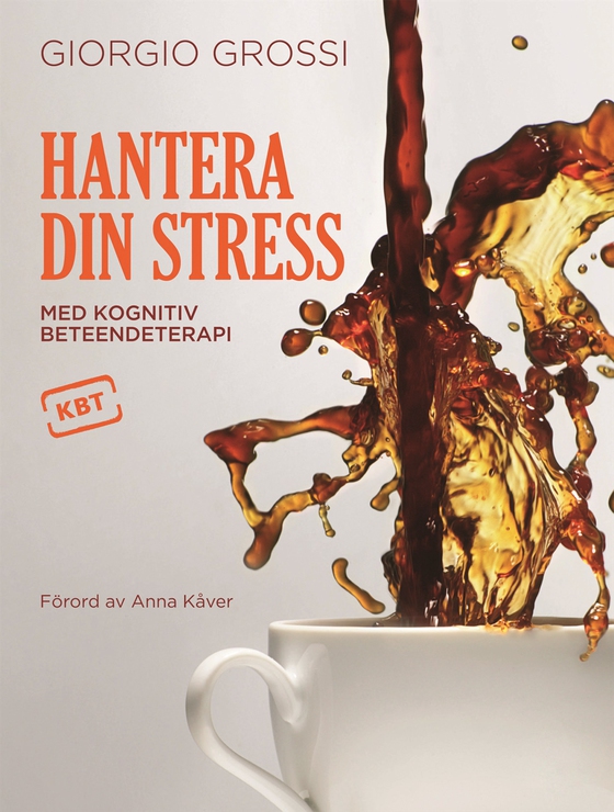 Hantera din stress med kognitiv beteendeterapi (e-bok) av Giorgio Grossi