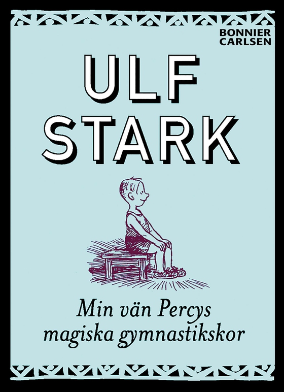 Min vän Percys magiska gymnastikskor (e-bok) av Ulf Stark