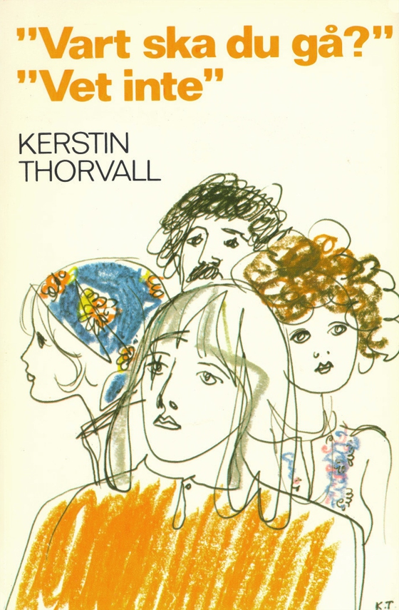 "Vart ska du gå?" "Vet inte" (e-bok) av Kerstin Thorvall