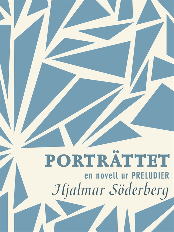 Porträttet: en novell ur Preludier (e-bok) av Hjalmar Söderberg