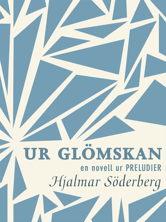 Ur glömskan: en novell ur Preludier (e-bok) av Hjalmar Söderberg