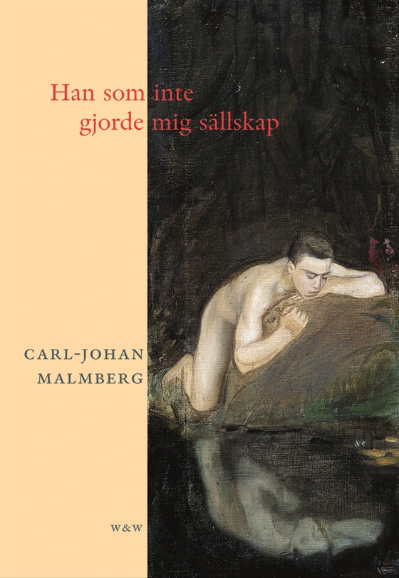 Han som inte gjorde mig sällskap (e-bok) av Carl-Johan Malmberg