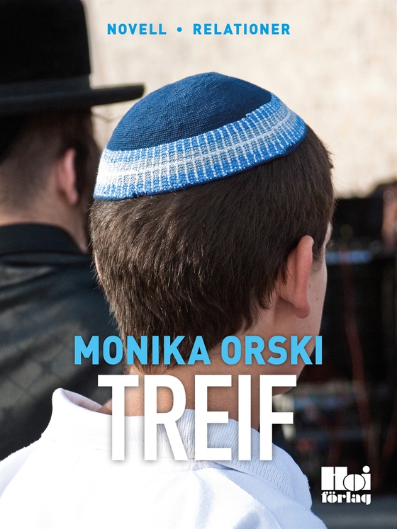 Treif (e-bok) av  Monika Orski