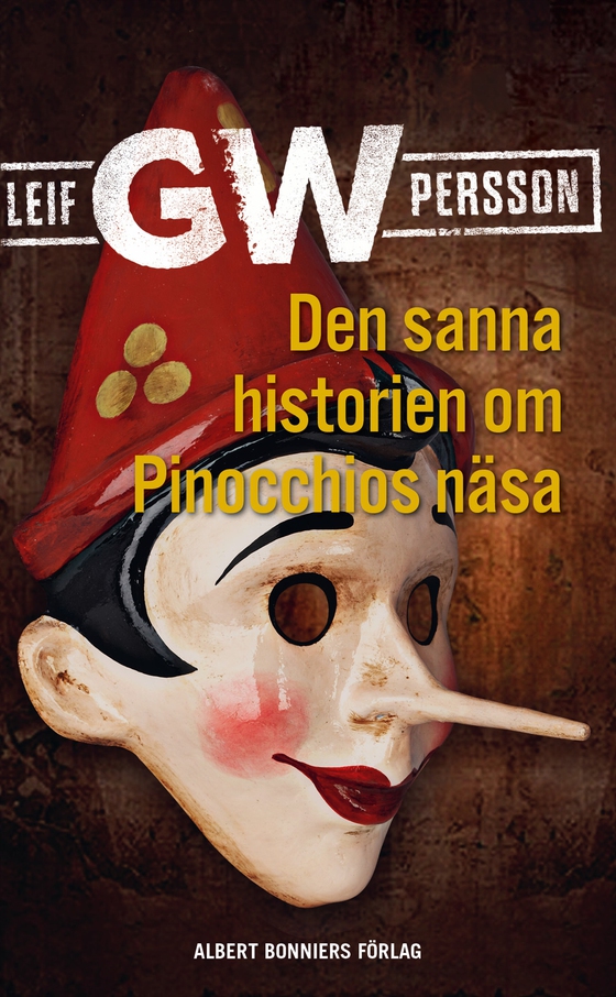 Den sanna historien om Pinocchios näsa (e-bok) av Leif G. W. Persson