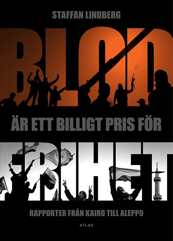 Blod är ett billigt pris för frihet (e-bok) av Staffan Lindberg