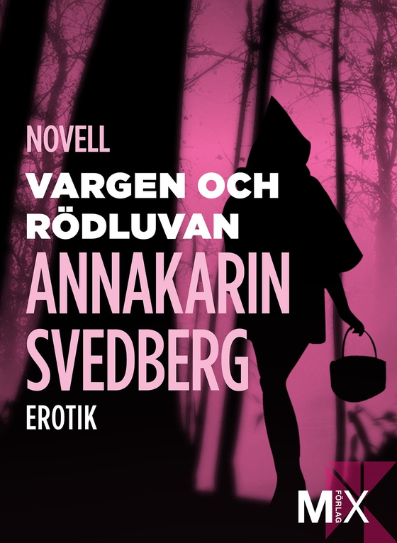 Vargen och Rödluvan: erotisk novell (e-bok) av Annakarin Svedberg