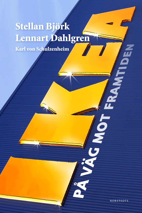 IKEA : på väg mot framtiden (e-bok) av Stellan Björk