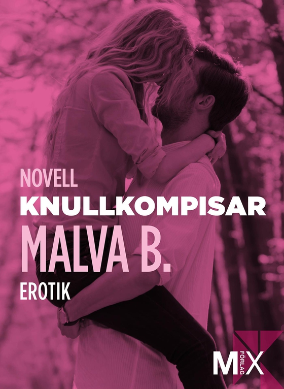 Knullkompisar : en novell ur Begär (e-bok) av Malva B.