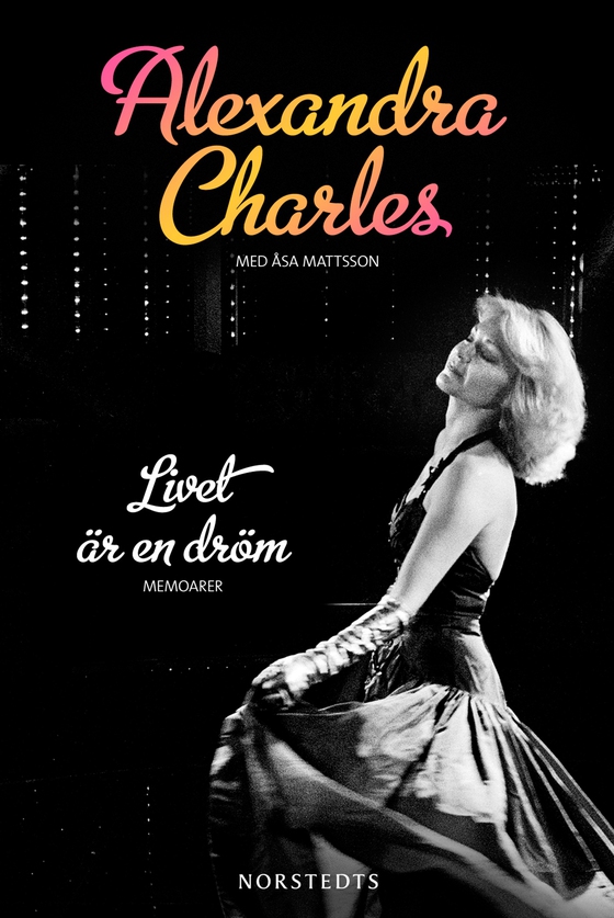 Livet är en dröm : memoarer (e-bok) av Åsa Mattsson