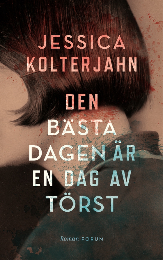 Den bästa dagen är en dag av törst (e-bok) av Jessica Kolterjahn